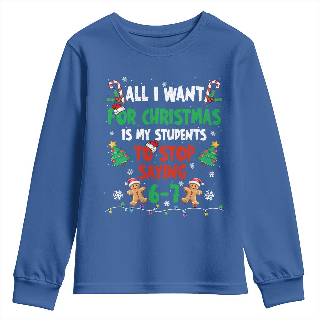 Funny Teacher Christmas 67 Youth Sweatshirt My Students to Stop Saying 6-7 Six Seven - Wonder Print Shop