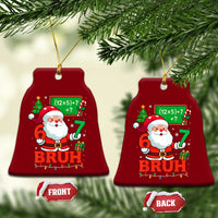 67 Teacher Christmas Ceramic Ornament Santa Six Seven Meme Math Equation Bruh - Wonder Print Shop
