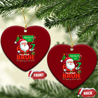 67 Teacher Christmas Ceramic Ornament Santa Six Seven Meme Math Equation Bruh - Wonder Print Shop