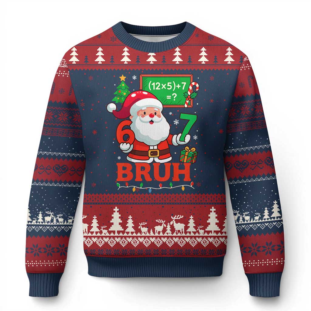 67 Teacher Xmas Ugly Christmas Sweater Santa Six Seven Meme Math Equation Bruh - Wonder Print Shop