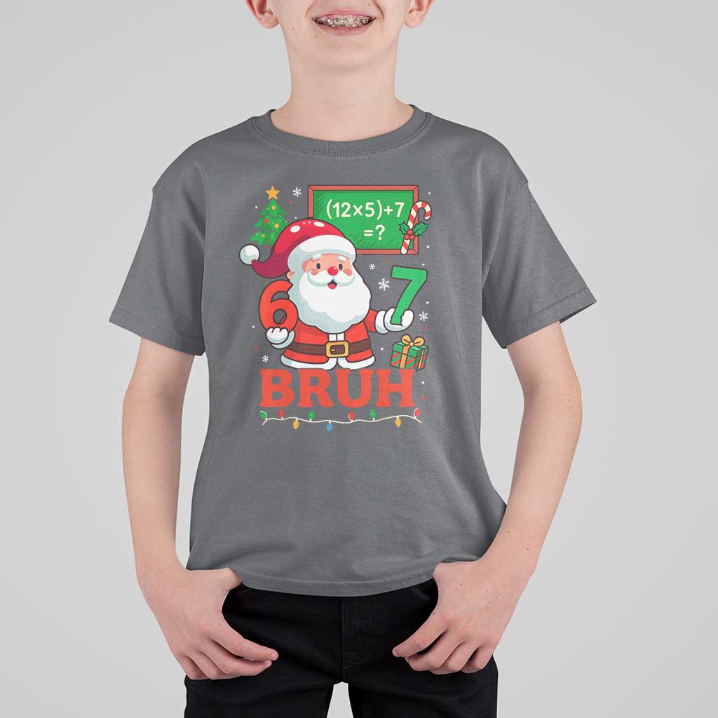 67 Teacher Christmas T Shirt For Kid Santa Six Seven Meme Math Equation Bruh - Wonder Print Shop