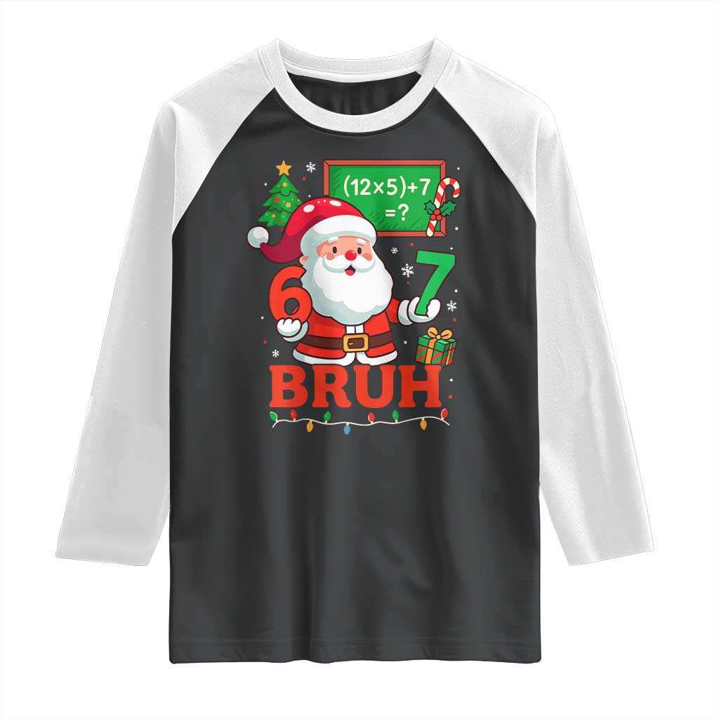 67 Teacher Christmas Raglan Shirt Santa Six Seven Meme Math Equation Bruh - Wonder Print Shop