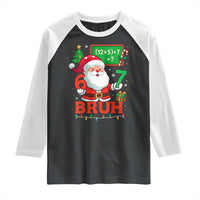 67 Teacher Christmas Raglan Shirt Santa Six Seven Meme Math Equation Bruh - Wonder Print Shop