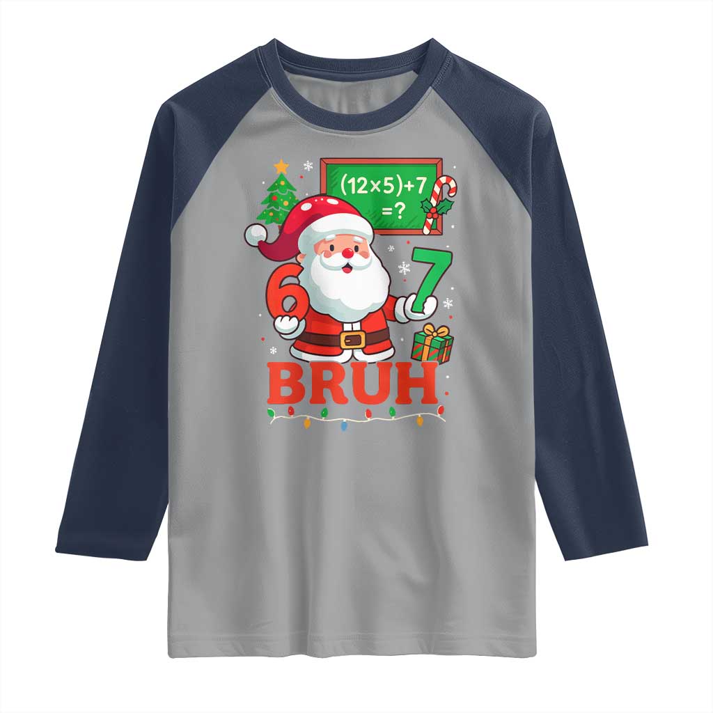 67 Teacher Christmas Raglan Shirt Santa Six Seven Meme Math Equation Bruh - Wonder Print Shop