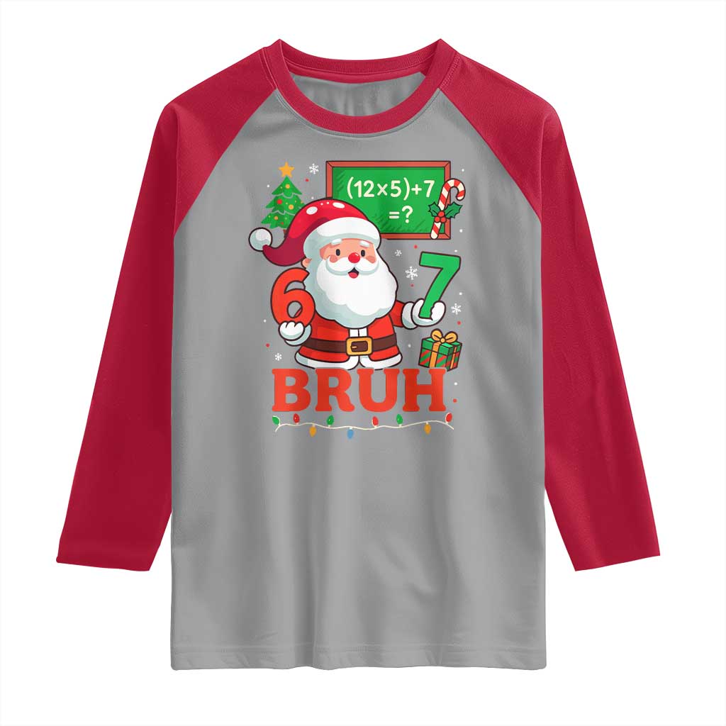 67 Teacher Christmas Raglan Shirt Santa Six Seven Meme Math Equation Bruh - Wonder Print Shop