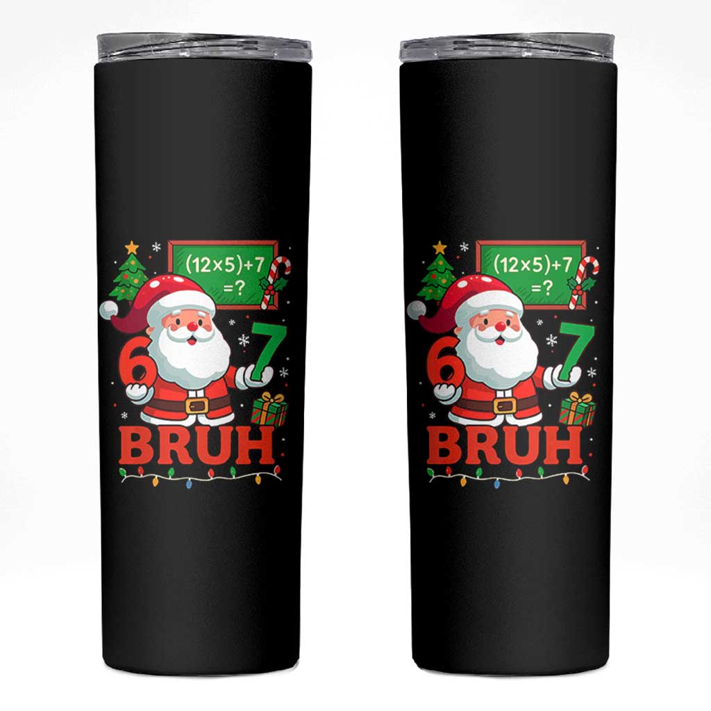 67 Teacher Christmas Skinny Tumbler Santa Six Seven Meme Math Equation Bruh - Wonder Print Shop