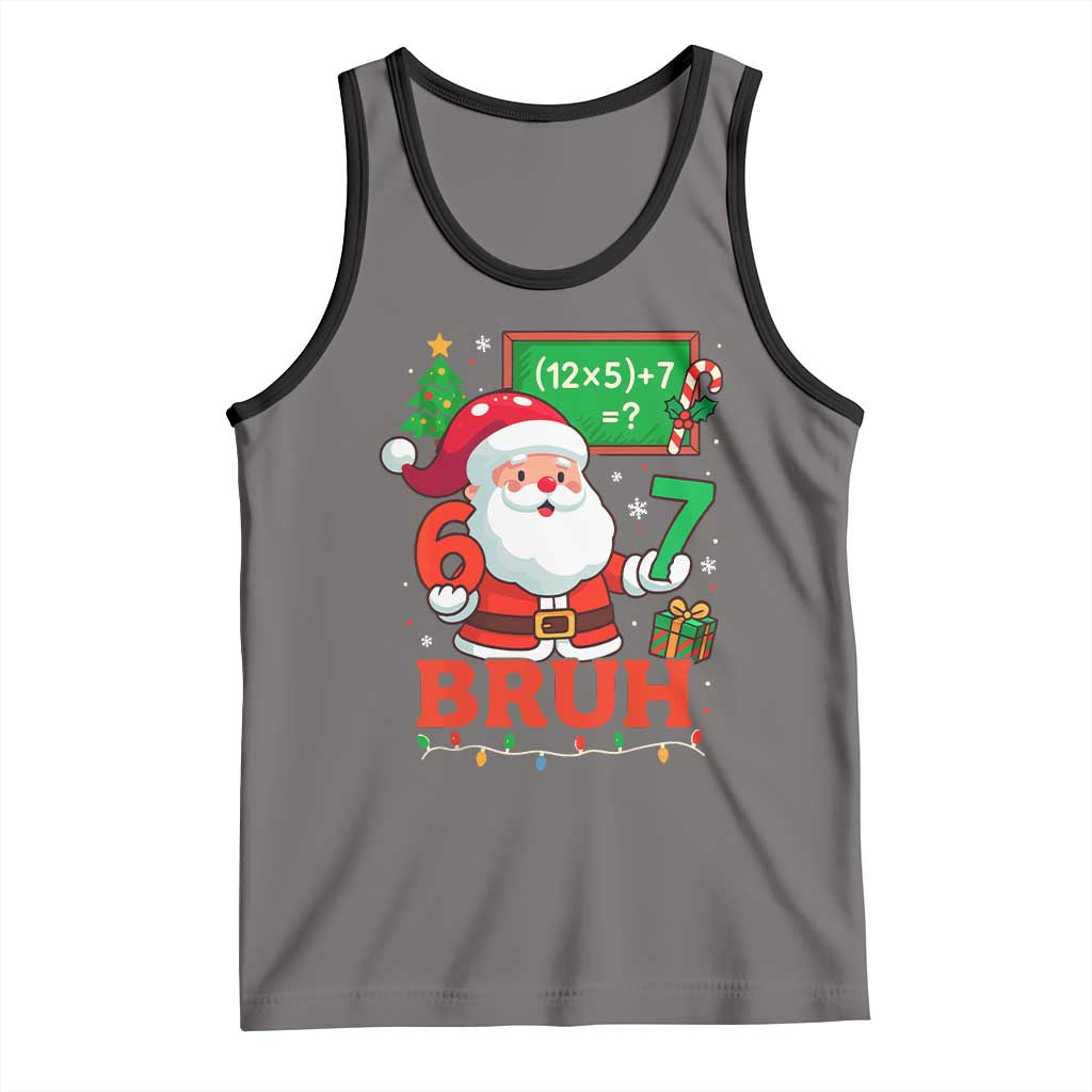 67 Teacher Christmas Tank Top Santa Six Seven Meme Math Equation Bruh - Wonder Print Shop