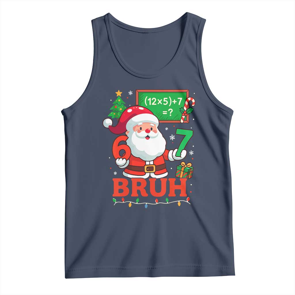 67 Teacher Christmas Tank Top Santa Six Seven Meme Math Equation Bruh - Wonder Print Shop