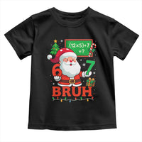 67 Teacher Christmas Toddler T Shirt Santa Six Seven Meme Math Equation Bruh - Wonder Print Shop