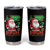 67 Teacher Christmas Tumbler Cup Santa Six Seven Meme Math Equation Bruh - Wonder Print Shop