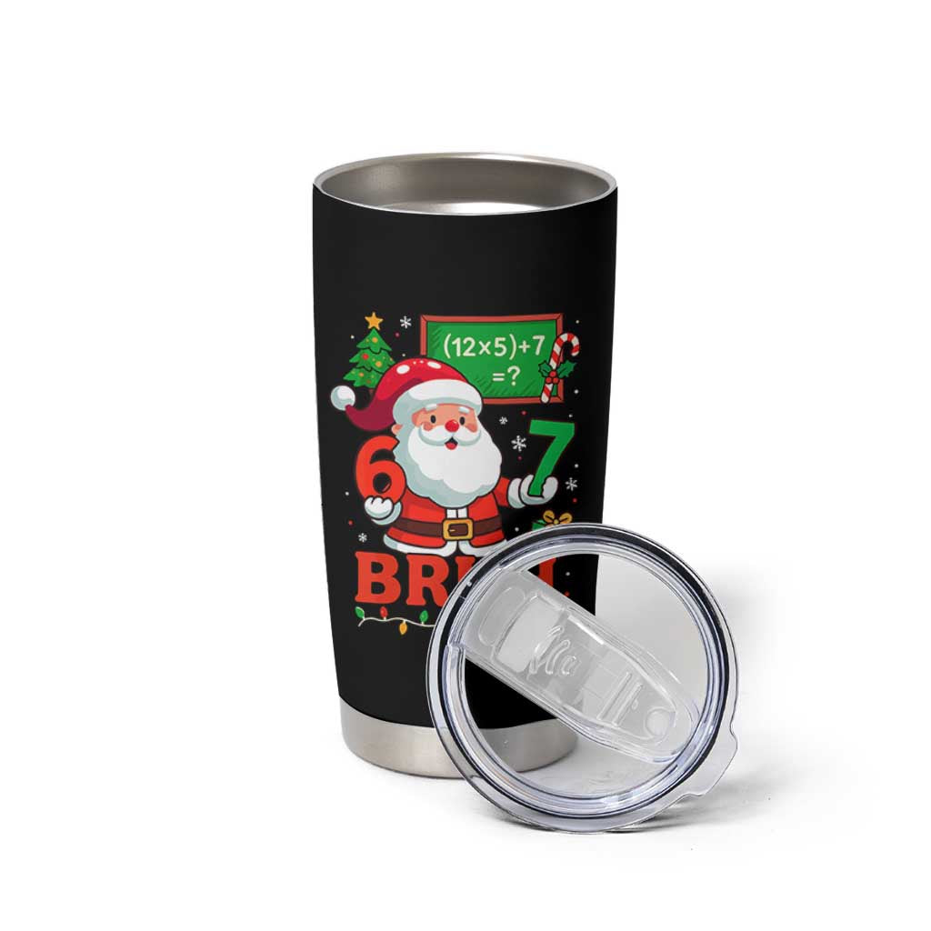 67 Teacher Christmas Tumbler Cup Santa Six Seven Meme Math Equation Bruh - Wonder Print Shop