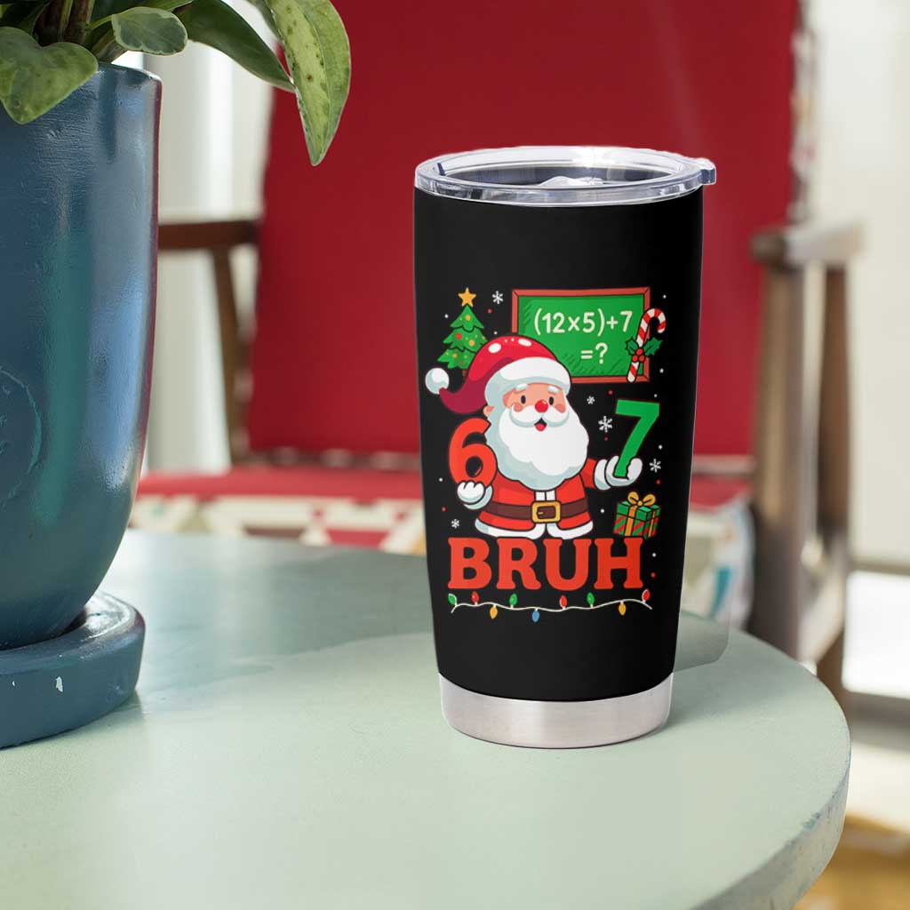 67 Teacher Christmas Tumbler Cup Santa Six Seven Meme Math Equation Bruh - Wonder Print Shop