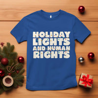 Holiday Lights Human Rights Christmas T Shirt - Wonder Print Shop