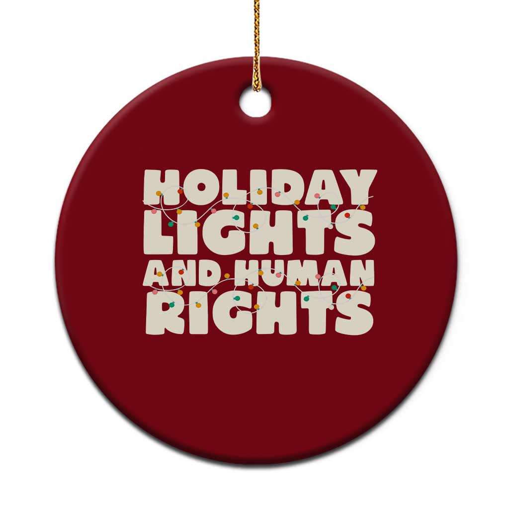 Holiday Lights Human Rights Christmas Ceramic Ornament - Wonder Print Shop