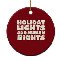 Holiday Lights Human Rights Christmas Ceramic Ornament - Wonder Print Shop