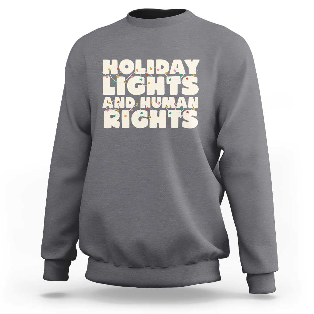 Holiday Lights Human Rights Christmas Sweatshirt - Wonder Print Shop