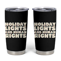 Holiday Lights Human Rights Christmas Tumbler Cup - Wonder Print Shop