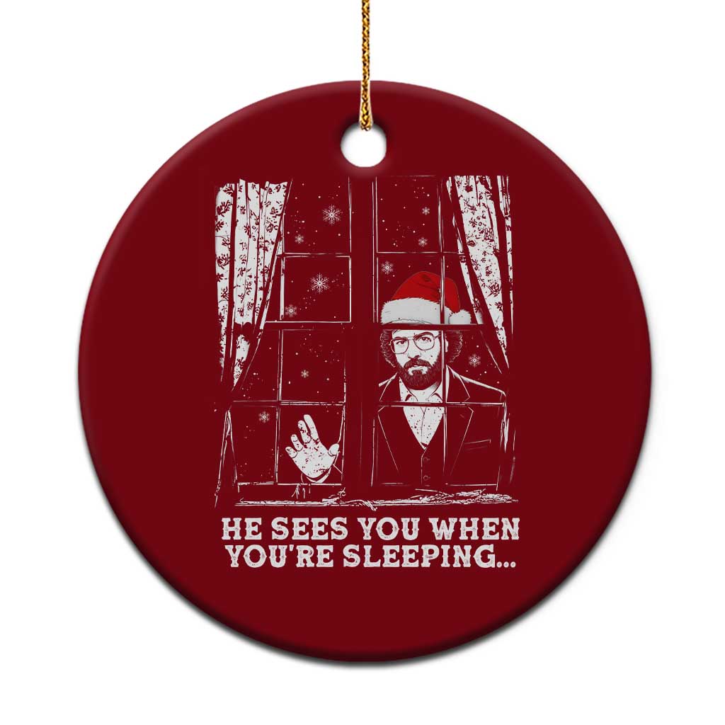 Stranger Christmas Ceramic Ornament Funny Murray He Sees You Vintage - Wonder Print Shop