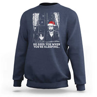 Stranger Christmas Sweatshirt Funny Murray He Sees You Vintage - Wonder Print Shop