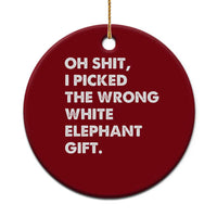 Oh Shit Funny White Elephant Gifts Ceramic Ornament - Wonder Print Shop