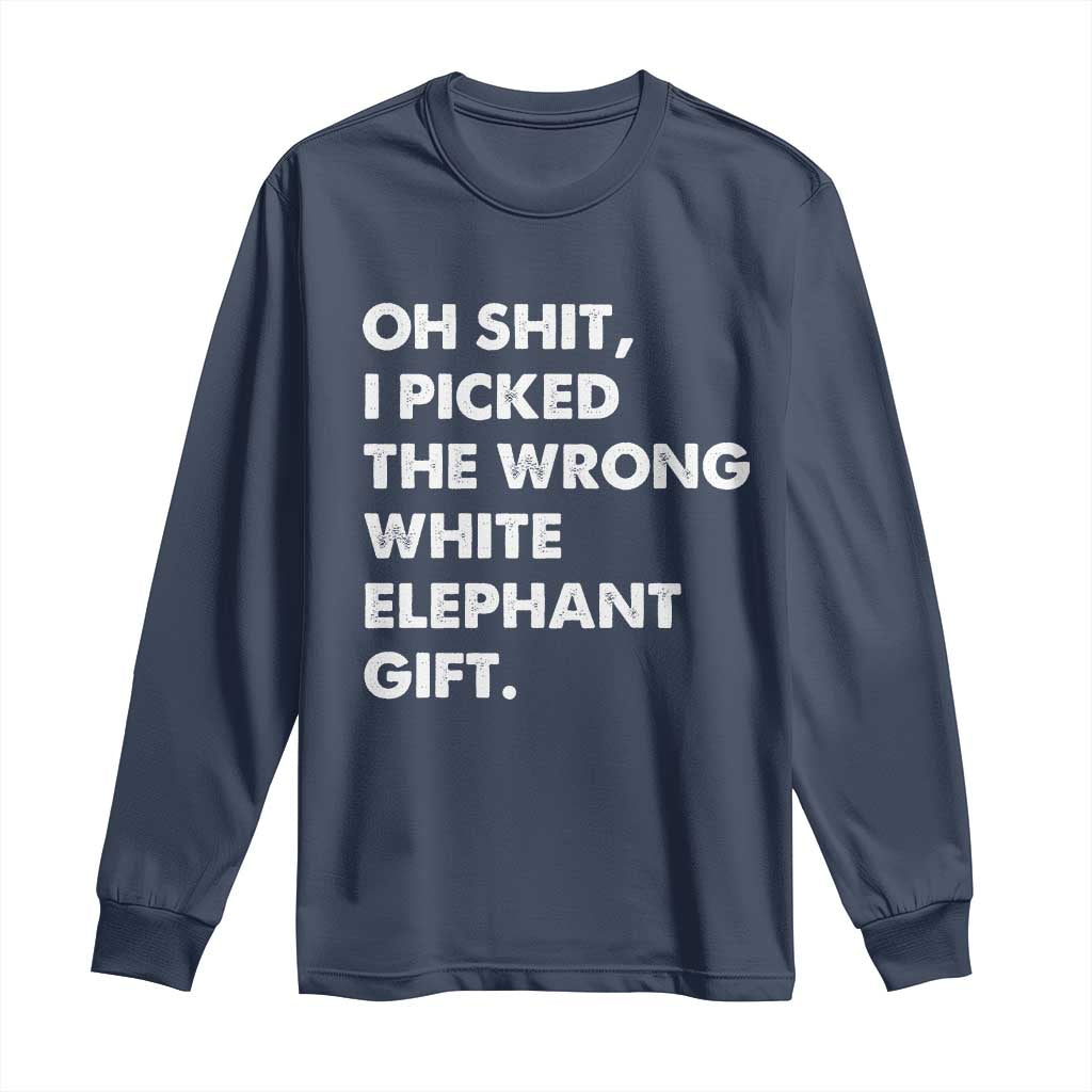 Oh Shit Funny White Elephant Gifts Long Sleeve Shirt - Wonder Print Shop