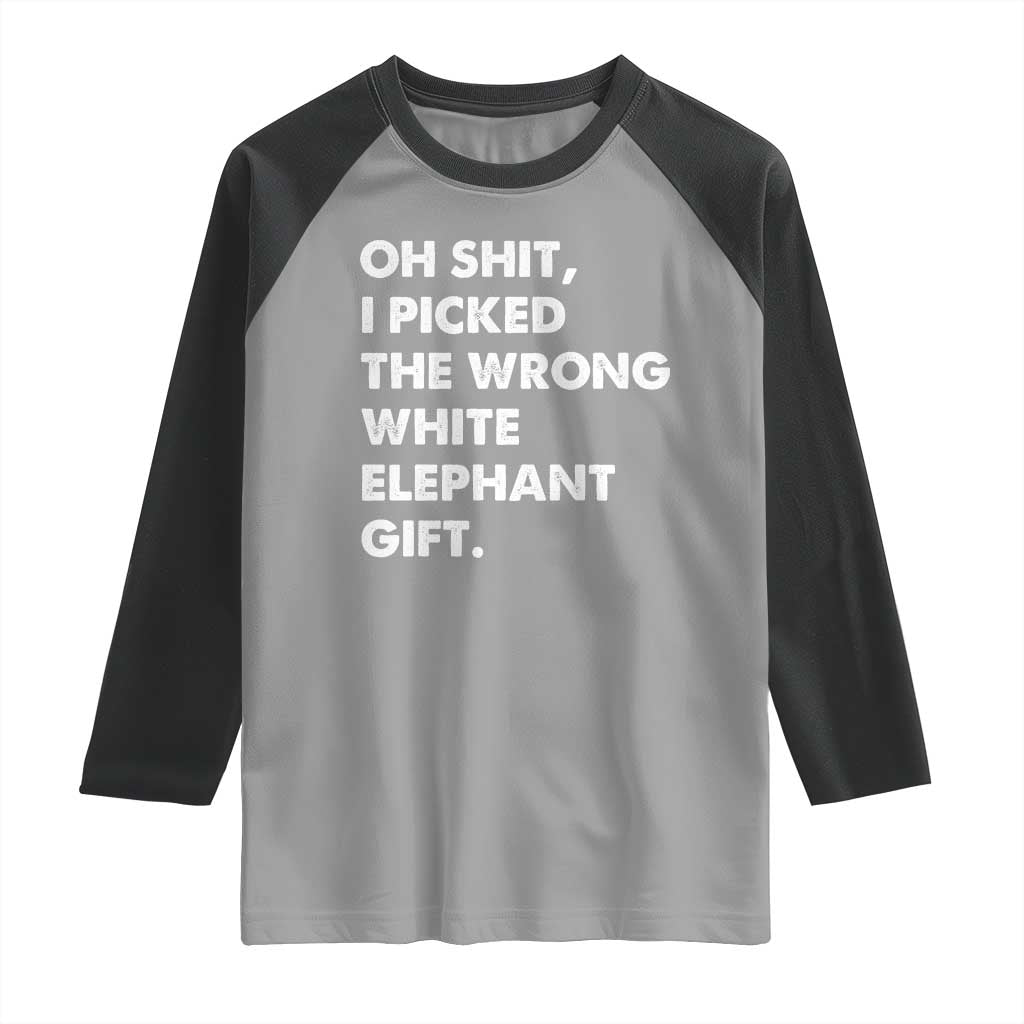 Oh Shit Funny White Elephant Gifts Raglan Shirt - Wonder Print Shop