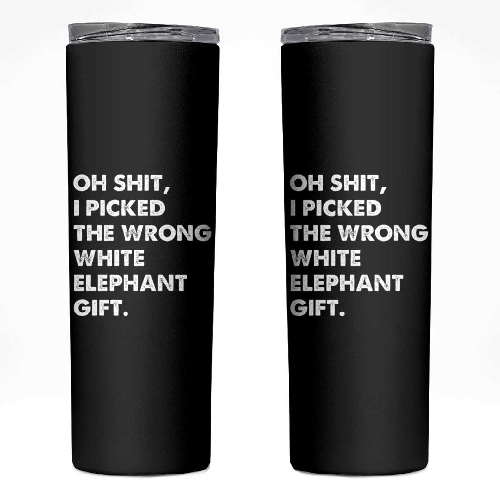 Oh Shit Funny White Elephant Gifts Skinny Tumbler - Wonder Print Shop