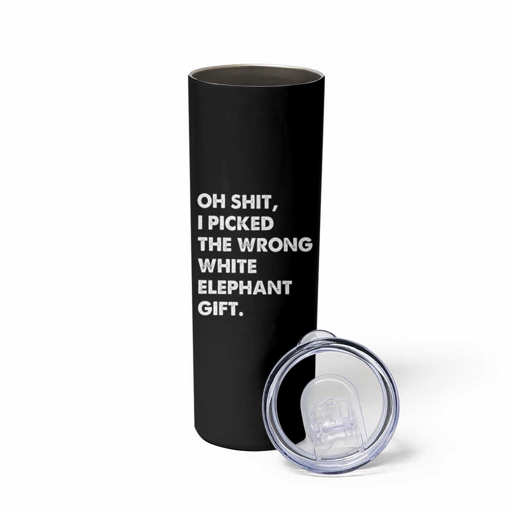 Oh Shit Funny White Elephant Gifts Skinny Tumbler - Wonder Print Shop