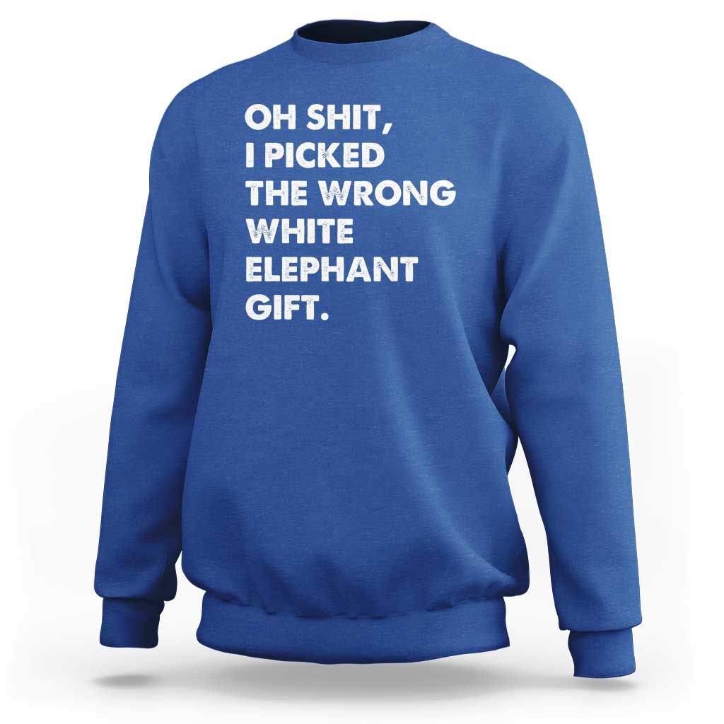 Oh Shit Funny White Elephant Gifts Sweatshirt - Wonder Print Shop