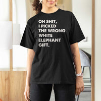 Oh Shit Funny White Elephant Gifts T Shirt For Women - Wonder Print Shop