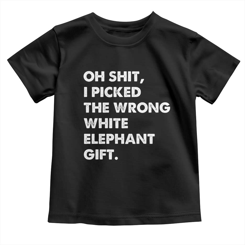Oh Shit Funny White Elephant Gifts Toddler T Shirt - Wonder Print Shop