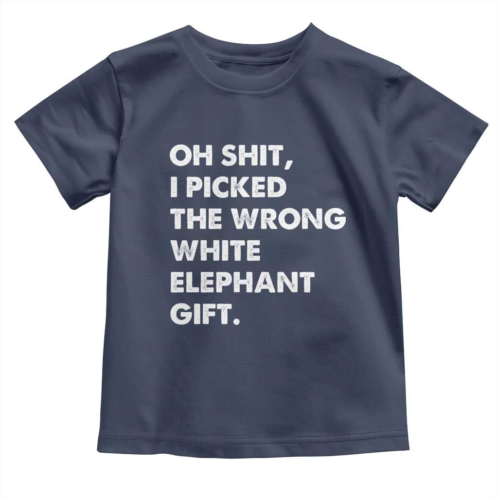 Oh Shit Funny White Elephant Gifts Toddler T Shirt - Wonder Print Shop