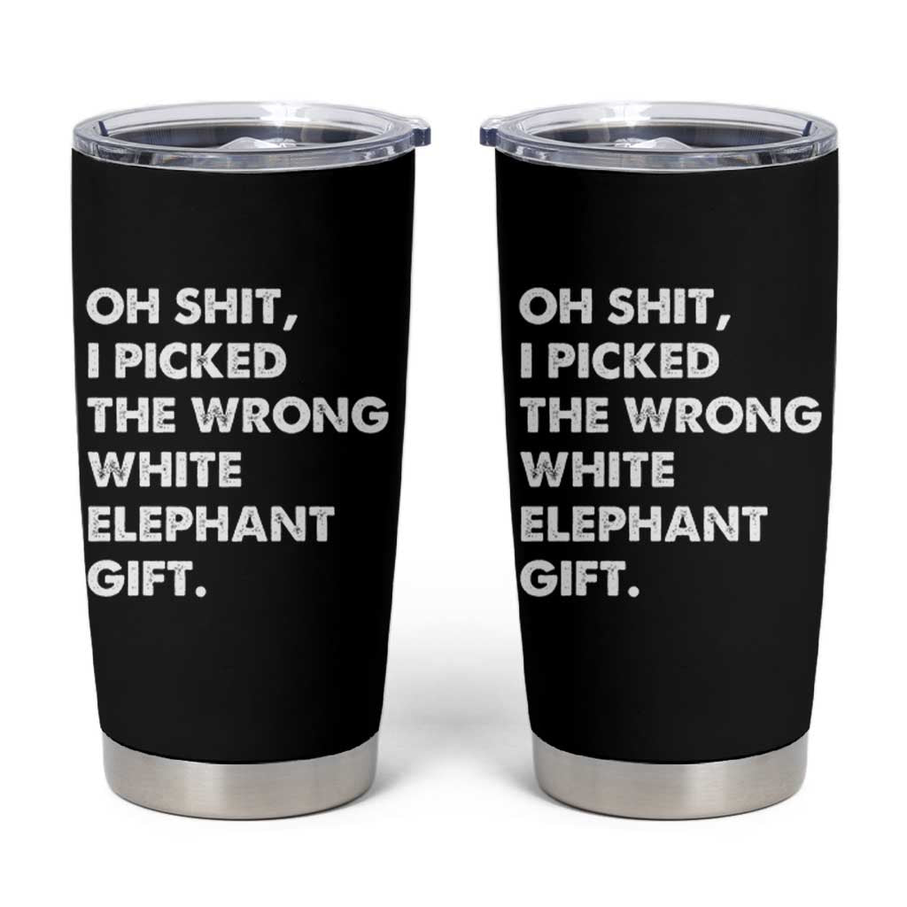 Oh Shit Funny White Elephant Gifts Tumbler Cup - Wonder Print Shop