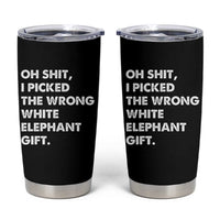 Oh Shit Funny White Elephant Gifts Tumbler Cup - Wonder Print Shop