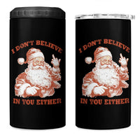 Retro Funny Santa 4 in 1 Can Cooler Tumbler I Don't Believe In You Either 90s Christmas - Wonder Print Shop