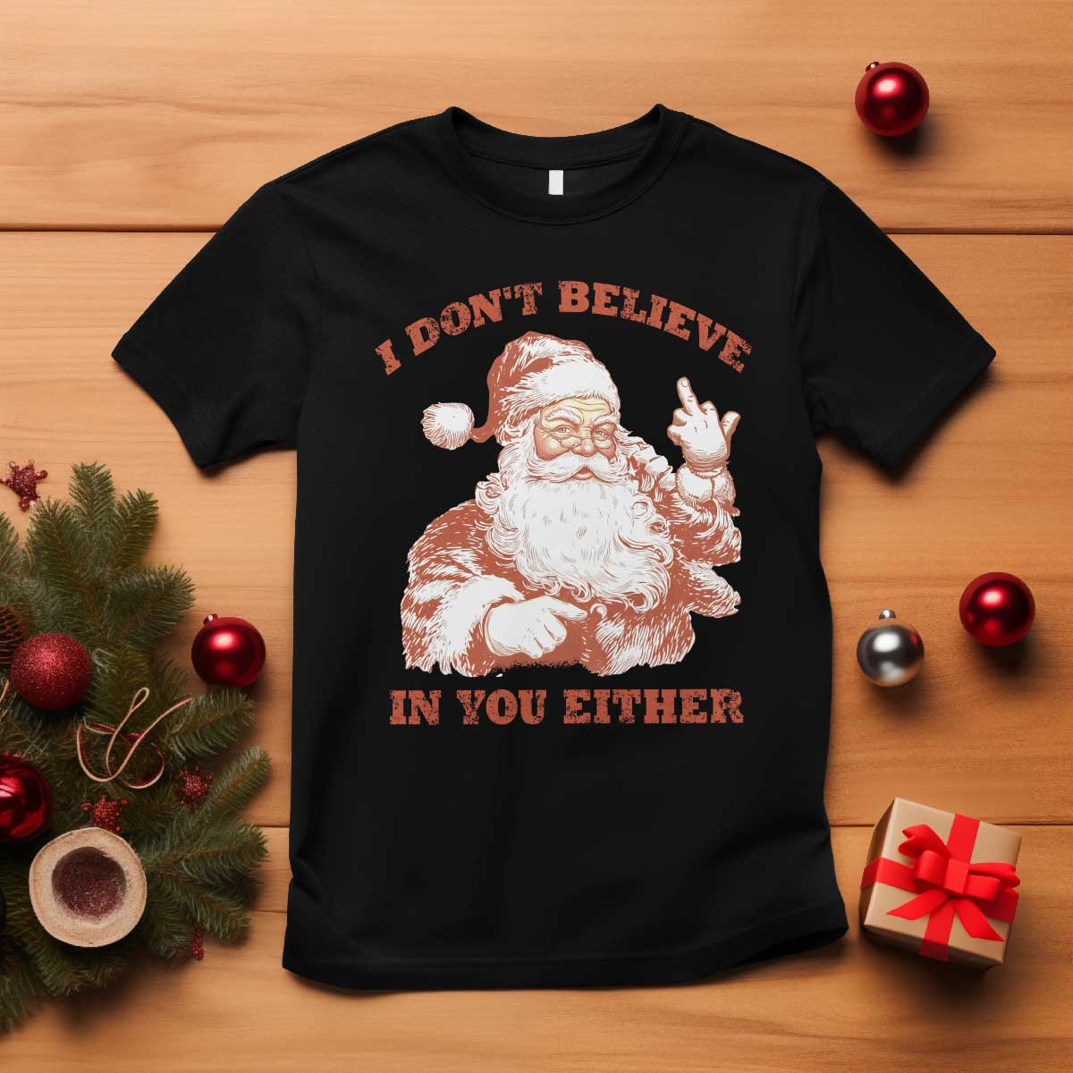 Retro Funny Santa T Shirt I Don't Believe In You Either 90s Christmas - Wonder Print Shop