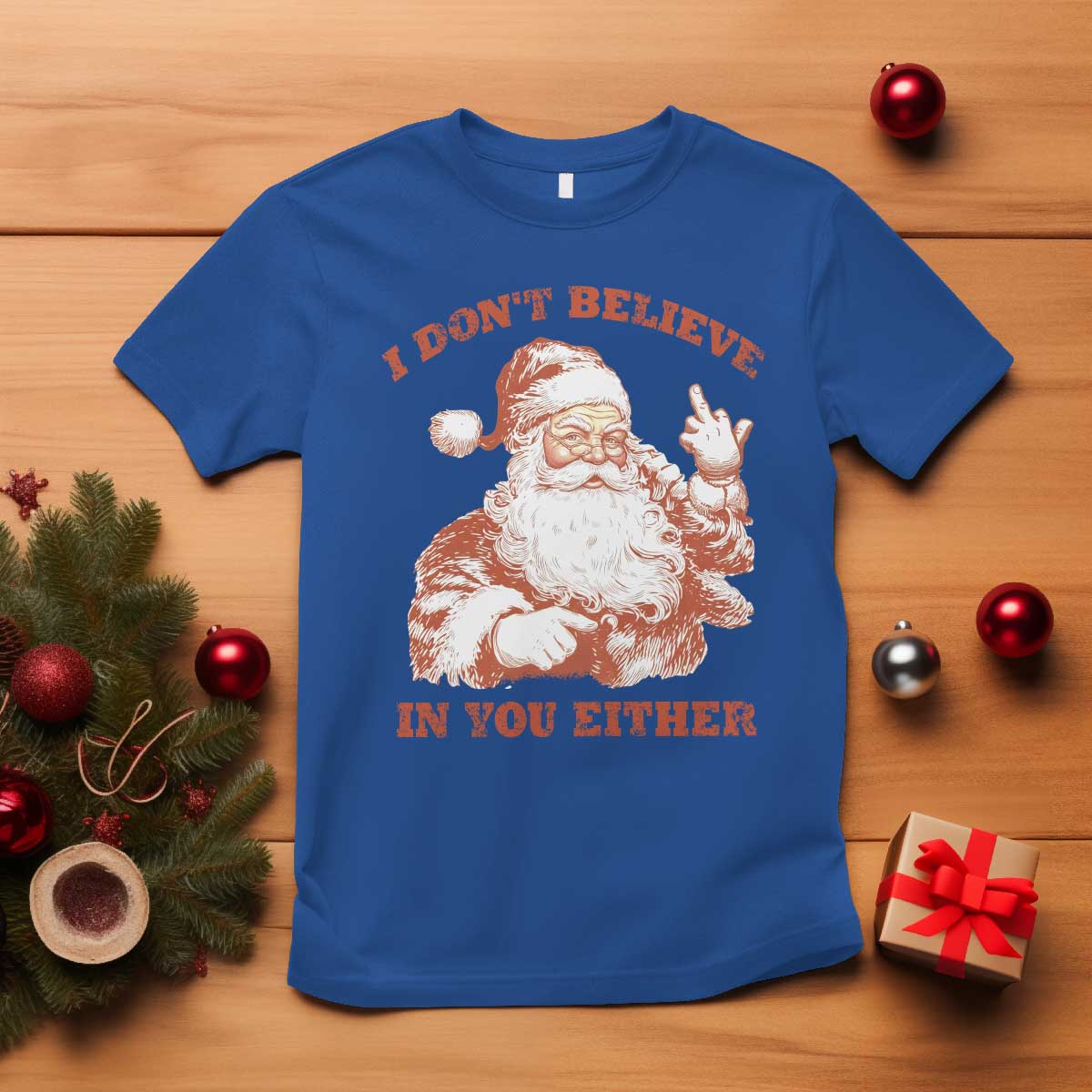Retro Funny Santa T Shirt I Don't Believe In You Either 90s Christmas - Wonder Print Shop