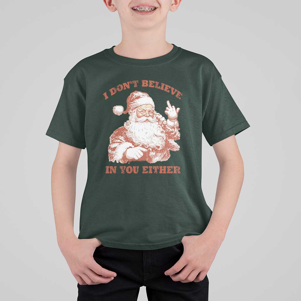 Retro Funny Santa T Shirt For Kid I Don't Believe In You Either 90s Christmas - Wonder Print Shop