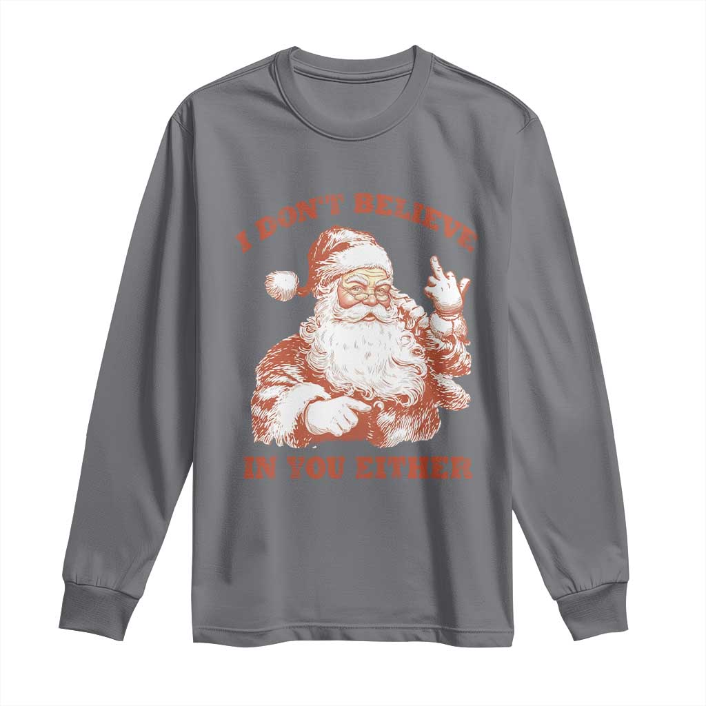 Retro Funny Santa Long Sleeve Shirt I Don't Believe In You Either 90s Christmas - Wonder Print Shop