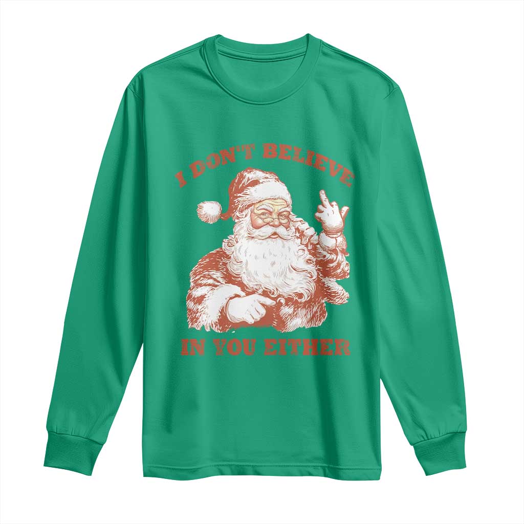 Retro Funny Santa Long Sleeve Shirt I Don't Believe In You Either 90s Christmas - Wonder Print Shop