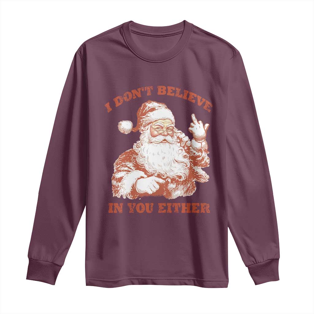 Retro Funny Santa Long Sleeve Shirt I Don't Believe In You Either 90s Christmas - Wonder Print Shop