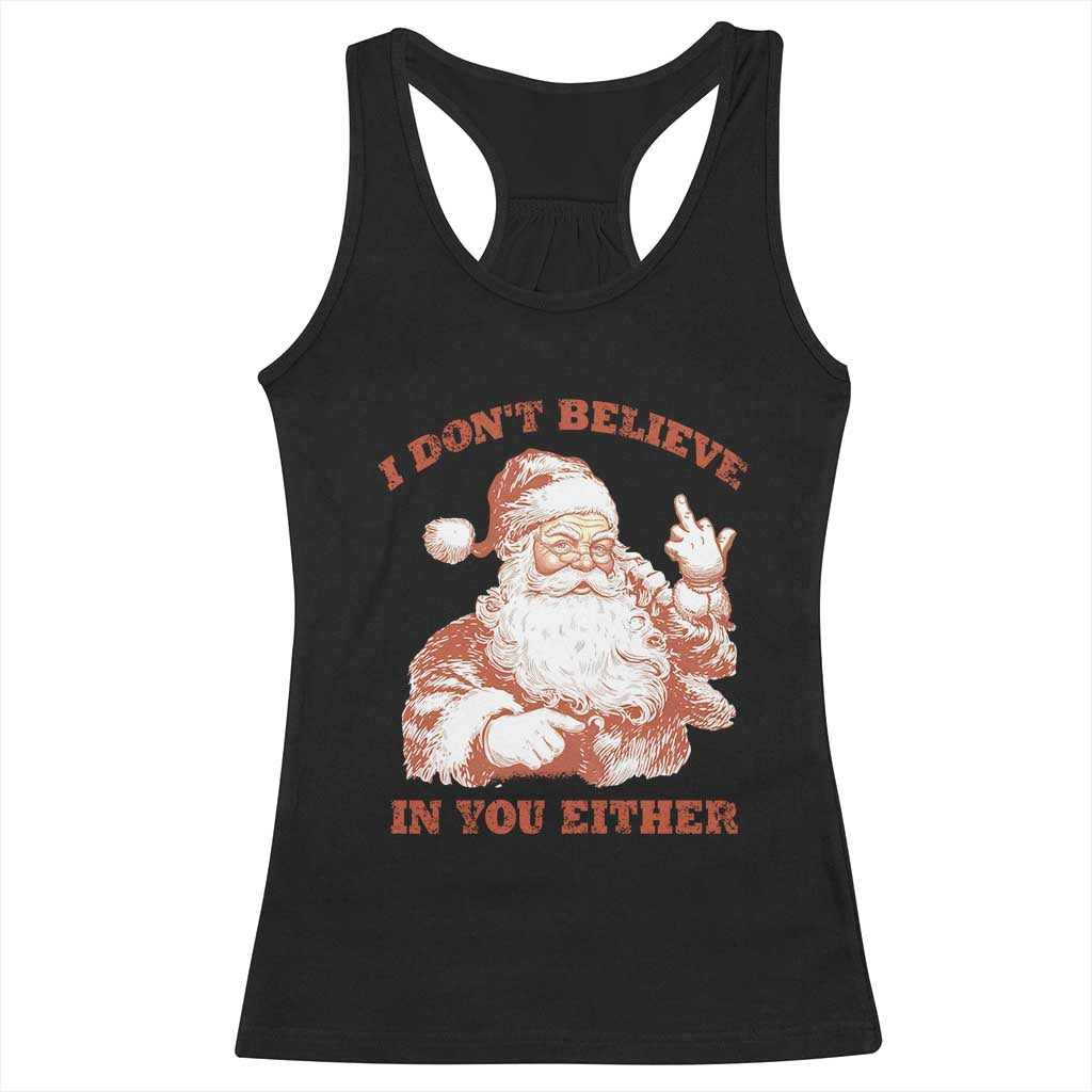 Retro Funny Santa Racerback Tank Top I Don't Believe In You Either 90s Christmas - Wonder Print Shop