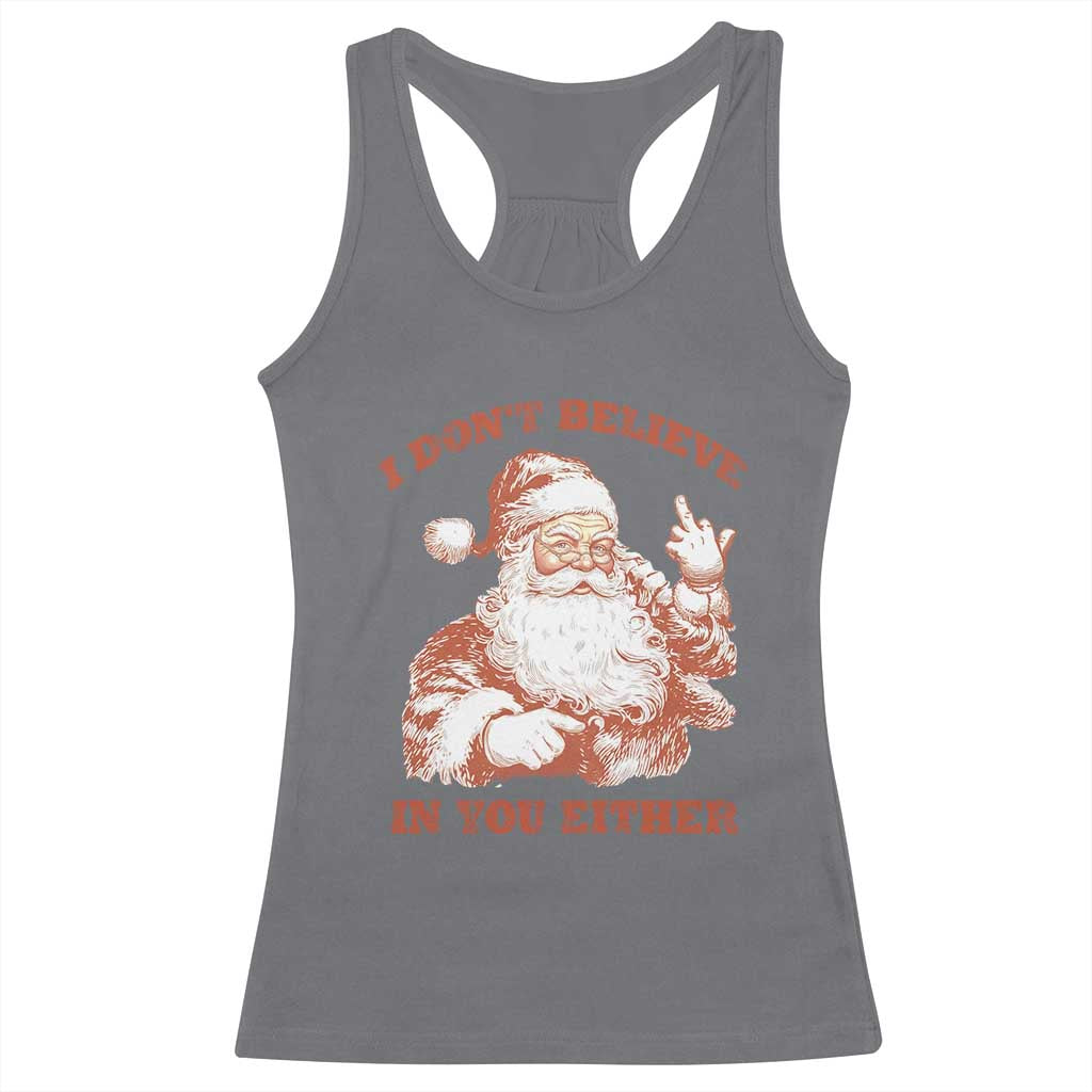 Retro Funny Santa Racerback Tank Top I Don't Believe In You Either 90s Christmas - Wonder Print Shop