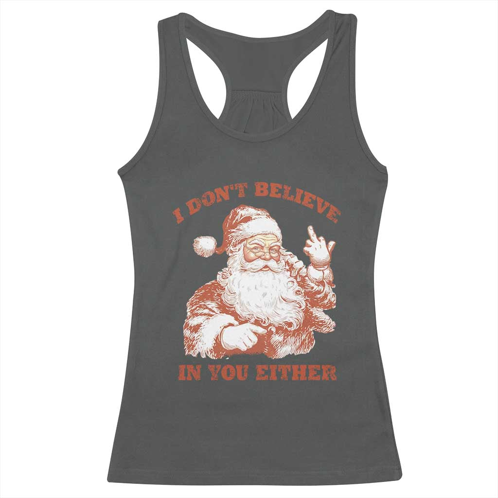 Retro Funny Santa Racerback Tank Top I Don't Believe In You Either 90s Christmas - Wonder Print Shop
