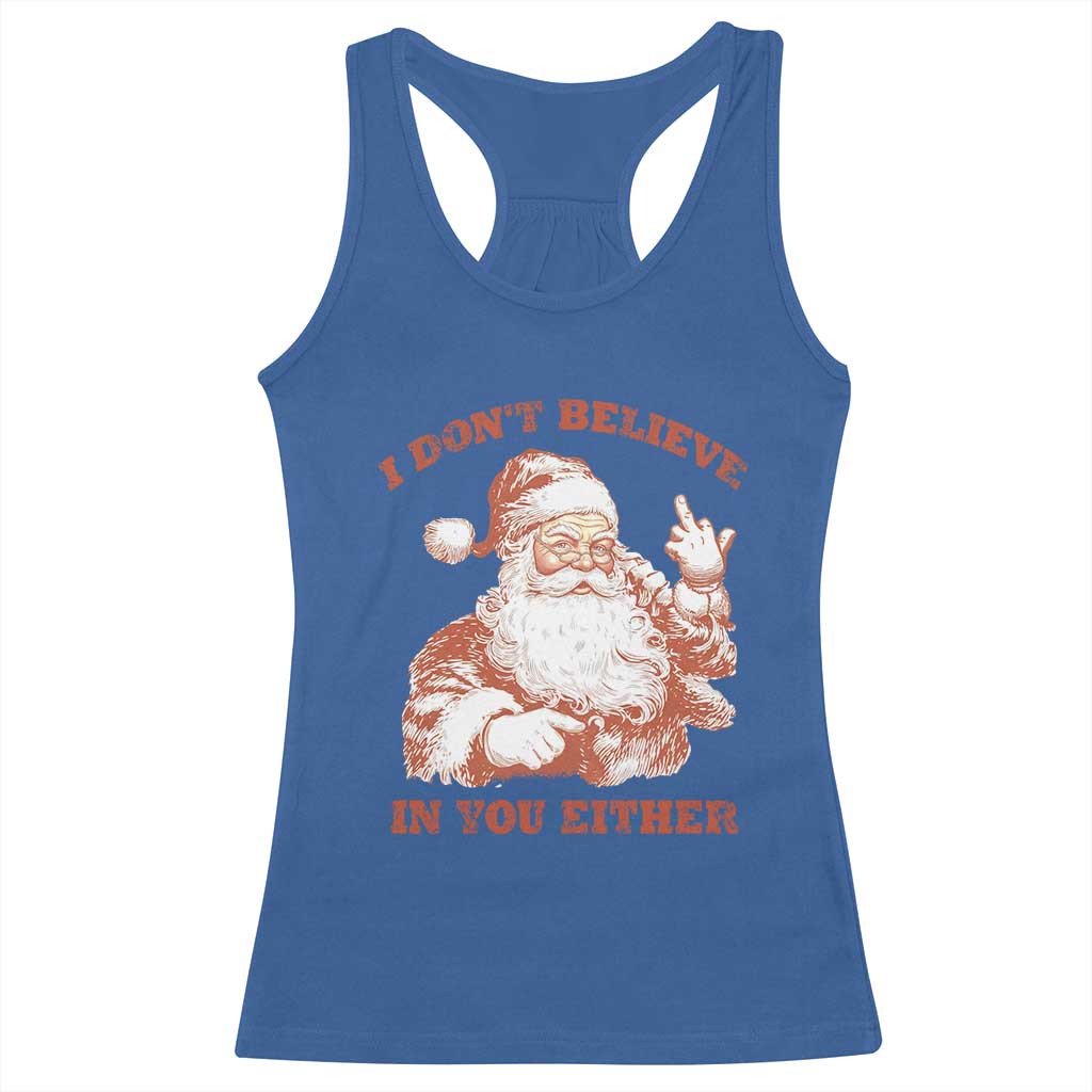 Retro Funny Santa Racerback Tank Top I Don't Believe In You Either 90s Christmas - Wonder Print Shop
