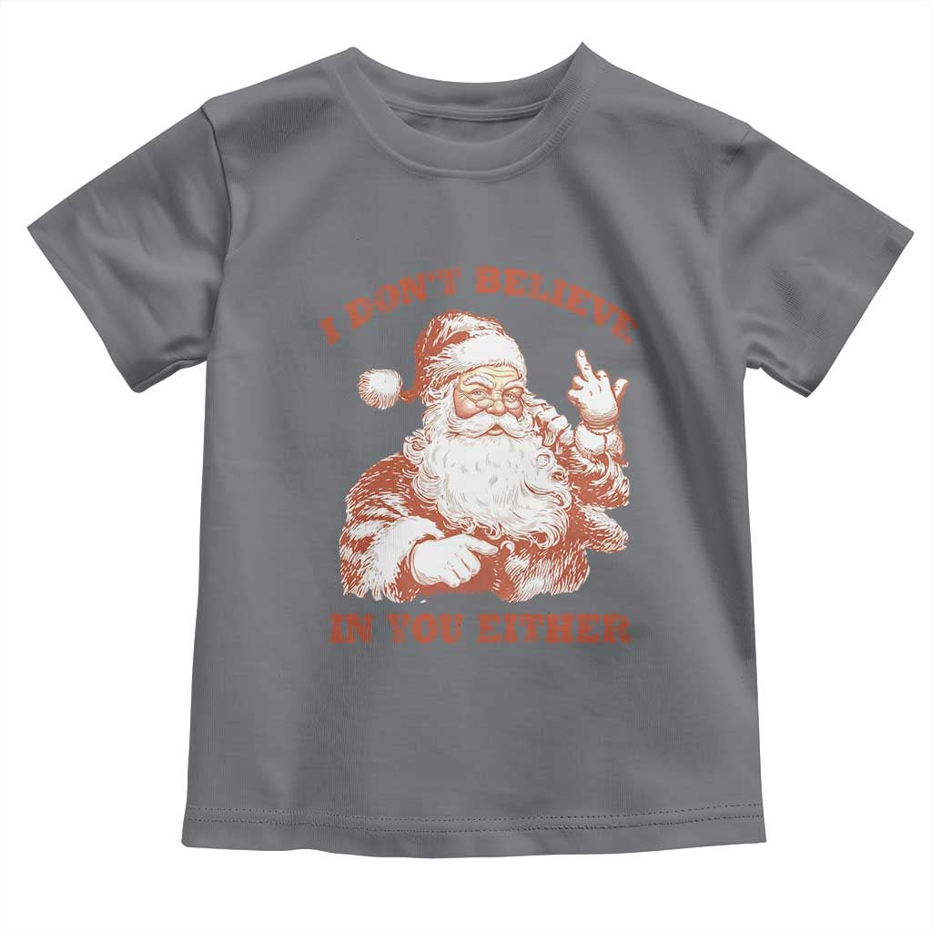 Retro Funny Santa Toddler T Shirt I Don't Believe In You Either 90s Christmas - Wonder Print Shop