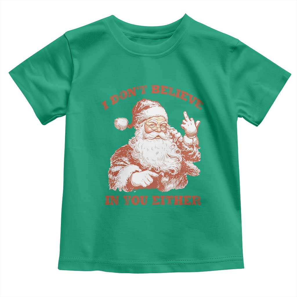 Retro Funny Santa Toddler T Shirt I Don't Believe In You Either 90s Christmas - Wonder Print Shop