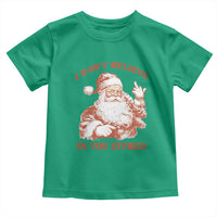 Retro Funny Santa Toddler T Shirt I Don't Believe In You Either 90s Christmas - Wonder Print Shop