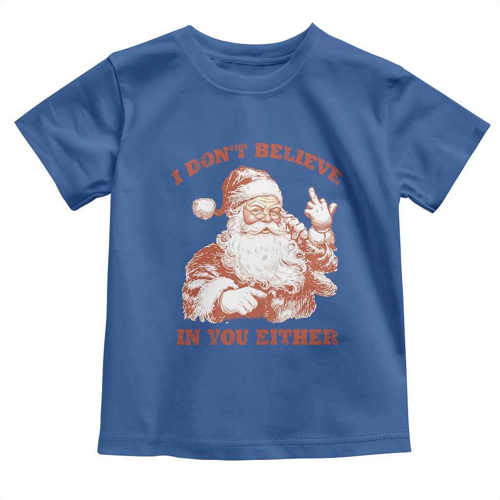 Retro Funny Santa Toddler T Shirt I Don't Believe In You Either 90s Christmas - Wonder Print Shop