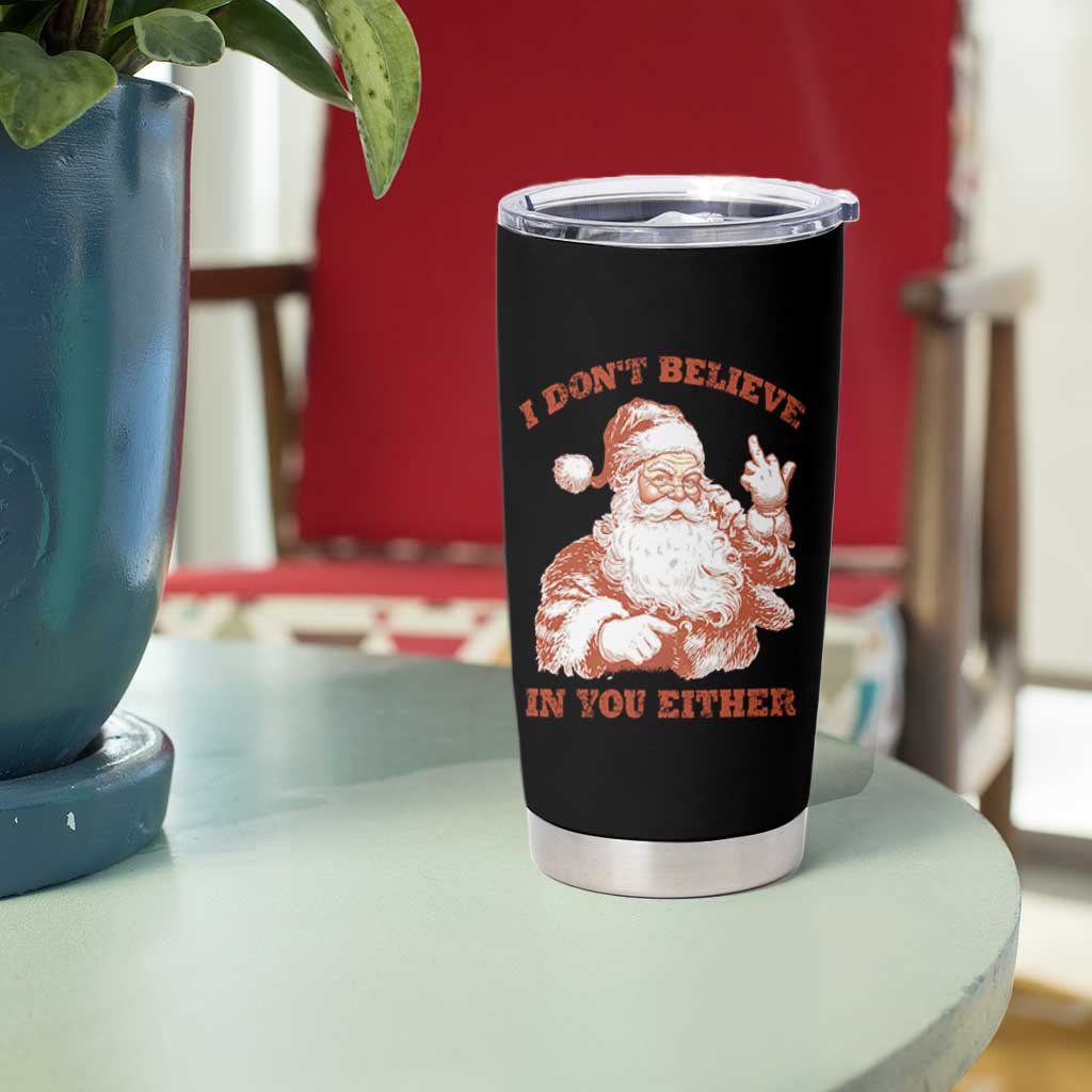 Retro Funny Santa Tumbler Cup I Don't Believe In You Either 90s Christmas - Wonder Print Shop